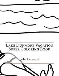 Lake Dunmore Vacation Super Coloring Book 1