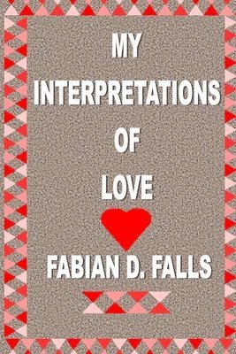 bokomslag My Interpretations of Love