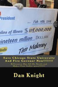 bokomslag Save Chicago State University And Fire Govenor Now!!!!!!!!: Billionaire Has All He Needs and Makes Poor Suffer more!!!!!!!!