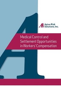 bokomslag Medical Control and Settlement Opportunities in Workers' Compensation: A state by state overview designed to allow the risk professional to easily tar