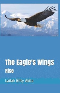 bokomslag The Eagle's Wings: Rise