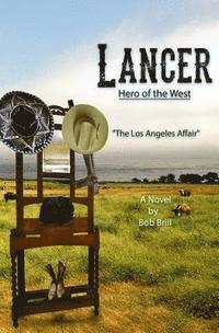 bokomslag Lancer; Hero of the West: The Los Angeles Affair