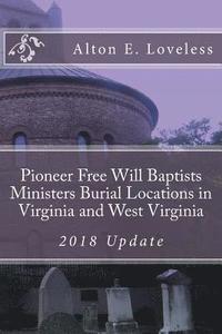 bokomslag Pioneer Free Will Baptists Ministers Burial Locations in Virginia
