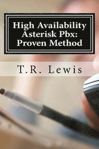 High Availability Asterisk Pbx: : Proven Method