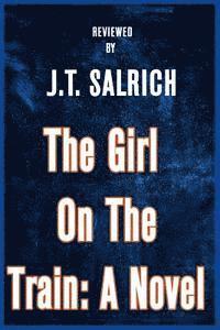 The Girl on the Train: A Novel - Reviewed