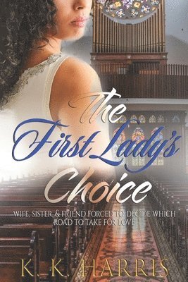 bokomslag The First Lady's Choice: A woman's prerogative...