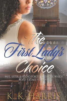 The First Lady's Choice: A woman's prerogative... 1