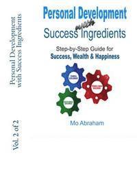 bokomslag Personal Development with Success Ingredients: Step-by-Steb Guide for Success, Wealth & Happiness