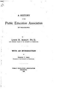 bokomslag A History of the Public Education Association of Philadelphia