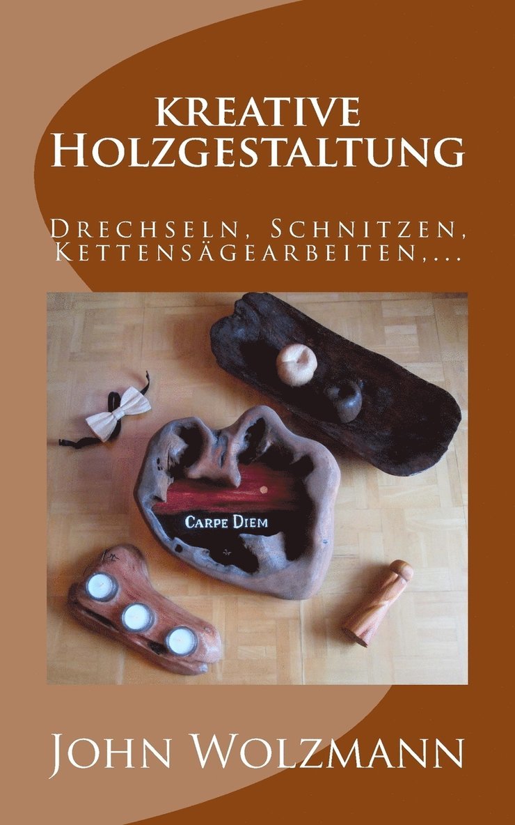 John Wolzmann - kreative Holzgestaltung, Häftad