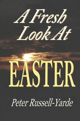 Peter Russell-Yarde - Fresh Look At Easter, Häftad. Tillgänglighet: Tillfälligt slut