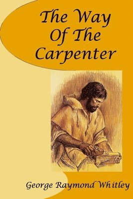 The Way of The Carpenter 1