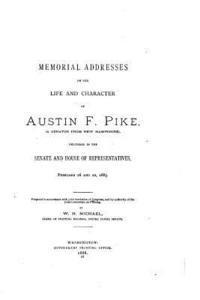 bokomslag Memorial Addresses on the Life and Character of Austin F. Pike