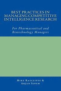 bokomslag Best Practices in Managing Competitive Intelligence Research: For Pharmaceutical and Biotechnology Managers