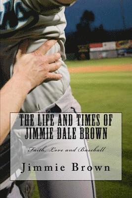 bokomslag The Life and Times of Jimmie Dale Brown