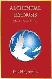 bokomslag Alchemical Hypnosis: A Manual of Practical Technique