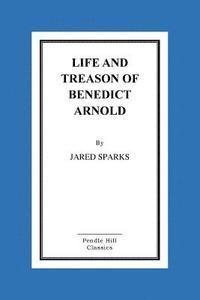 bokomslag Life and Treason of Benedict Arnold