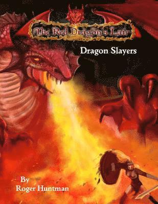 Red Dragons Lair: Dragon Slayers: Beginners Adventure for Red Dragons Lair RPG 1