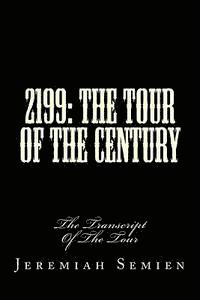 bokomslag 2199: The Tour Of The Century: The Transcript Of The Tour