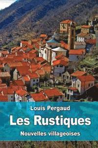 bokomslag Les Rustiques: Nouvelles villageoises