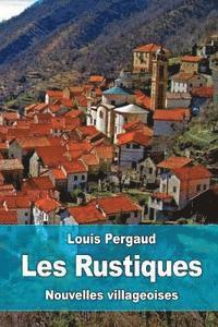 Les Rustiques: Nouvelles villageoises 1