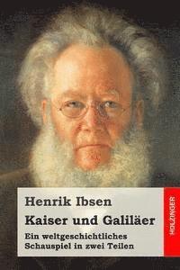 bokomslag Kaiser und Galiläer: Ein weltgeschichtliches Schauspiel in zwei Teilen