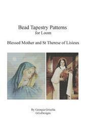 Georgia Grisolia - Bead Tapestry Patterns for Loom Blessed Mother and St Therese of Lisieux, Häftad