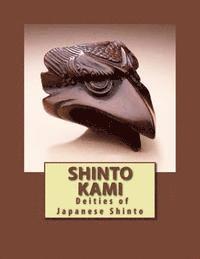 bokomslag Shinto Kami: Deities of Japanese Shinto