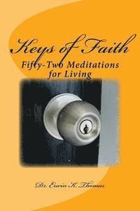 bokomslag Keys of Faith: Fifty-Two Meditations for Living