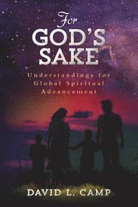 bokomslag For God's Sake: Understandings for Global Spiritual Advancement