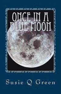 Once in a Blue Moon 1