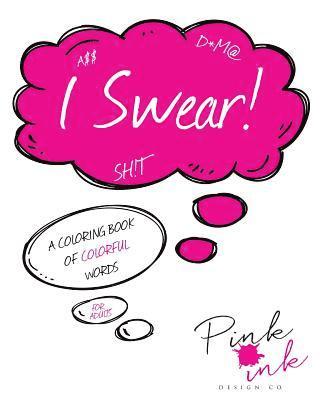 I Swear!: A Coloring Book of Colorful Words 1