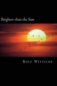 Brighter than the Sun