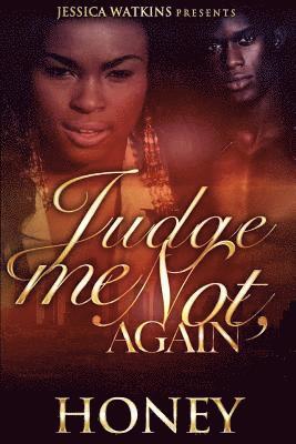 Honey - Judge Me Not, Again, Häftad