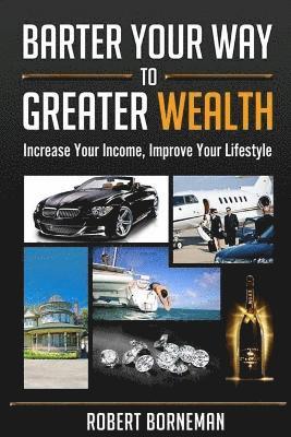 Barter Your Way to Greater Wealth 1