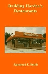 Building Hardee's Restaurants 1