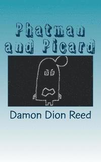 Damon Dion Reed - Phatman and Picard: The Intervening Years, Häftad