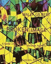 Wally Gilbert - Broken Image, Häftad