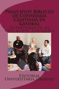 bokomslag Principios Biblicos de Consejeria Cristiana en General: Departamento de Educación Teológica