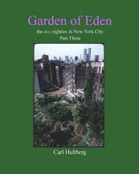 Carl Hultberg - Garden of Eden (Part Three), Häftad