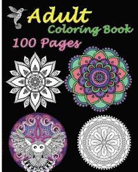 Adult Coloring Book 100 Pages: Stress Relieving Designs Featuring Mandalas & Animal 1