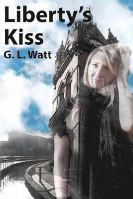 G. L. Watt - Liberty's Kiss, Häftad