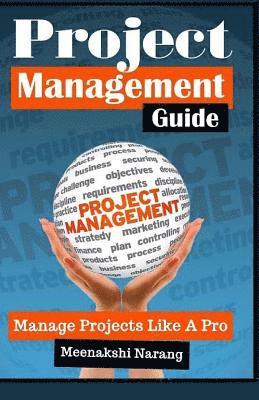 bokomslag Project Management Guide: Manage Projects Like A Pro