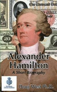 bokomslag Alexander Hamilton - A Short Biography
