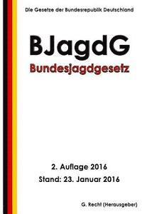 bokomslag Bundesjagdgesetz (BJagdG), 2. Auflage 2016