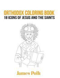 bokomslag Orthodox Coloring Book: 18 Icons of Jesus and The Saints