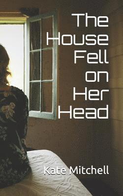 The House Fell on Her Head 1