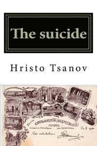 The suicide: Libretto of the comic opera in one action to the comedy of the same name by Arkadiy Averchenko 1