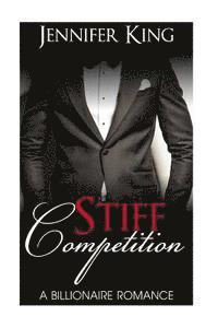 bokomslag Billionaire Romance: STIFF COMPETITION (Book 3): (Billionaire, Billionaire Bachelors, Billionaire Boys Club Romance, Step brother, BOOK 3)