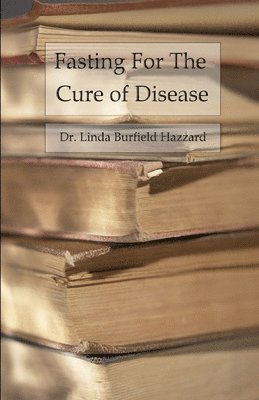 Fasting For The Cure of Disease 1